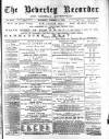 Beverley and East Riding Recorder Saturday 06 November 1886 Page 1