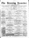 Beverley and East Riding Recorder Saturday 02 April 1887 Page 1