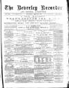 Beverley and East Riding Recorder Saturday 20 August 1887 Page 1