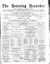 Beverley and East Riding Recorder Saturday 17 December 1887 Page 1