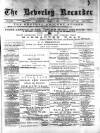 Beverley and East Riding Recorder Saturday 07 January 1888 Page 1