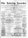 Beverley and East Riding Recorder Saturday 21 April 1888 Page 1