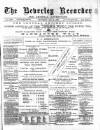 Beverley and East Riding Recorder Saturday 02 June 1888 Page 1