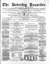 Beverley and East Riding Recorder Saturday 30 June 1888 Page 1