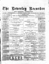 Beverley and East Riding Recorder Saturday 12 January 1889 Page 1