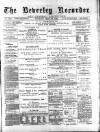 Beverley and East Riding Recorder Saturday 23 March 1889 Page 1