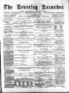 Beverley and East Riding Recorder Saturday 06 April 1889 Page 1