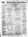 Beverley and East Riding Recorder Saturday 27 April 1889 Page 1