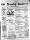 Beverley and East Riding Recorder Saturday 25 March 1893 Page 1