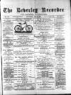 Beverley and East Riding Recorder Saturday 24 June 1893 Page 1
