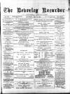 Beverley and East Riding Recorder Saturday 12 May 1894 Page 1