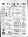 Beverley and East Riding Recorder Saturday 30 March 1895 Page 1