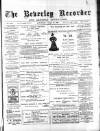 Beverley and East Riding Recorder Saturday 31 August 1895 Page 1
