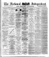 National Independent and People's Advocate Friday 26 July 1878 Page 1