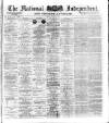 National Independent and People's Advocate Friday 09 August 1878 Page 1