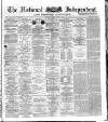 National Independent and People's Advocate Friday 11 October 1878 Page 1