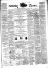 Whitby Times, and North Yorkshire Advertiser Friday 29 August 1873 Page 1
