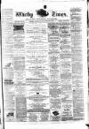 Whitby Times, and North Yorkshire Advertiser Friday 21 May 1875 Page 1