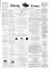 Whitby Times, and North Yorkshire Advertiser Friday 23 March 1877 Page 1