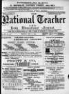 National Teacher, and Irish Educational Journal (Dublin, Ireland) Friday 08 May 1891 Page 1