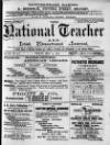 National Teacher, and Irish Educational Journal (Dublin, Ireland) Friday 15 May 1891 Page 1