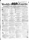 Weekly Gazette, Incumbered Estates Record & National Advertiser (Dublin, Ireland) Saturday 24 March 1855 Page 1