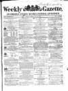 Weekly Gazette, Incumbered Estates Record & National Advertiser (Dublin, Ireland) Saturday 09 June 1855 Page 1