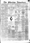 Fifeshire Advertiser Saturday 09 April 1870 Page 1