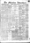 Fifeshire Advertiser Saturday 28 May 1870 Page 1