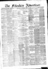 Fifeshire Advertiser Saturday 15 April 1871 Page 1