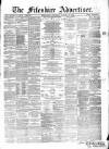 Fifeshire Advertiser Saturday 16 March 1872 Page 1