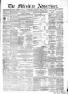 Fifeshire Advertiser Saturday 06 July 1872 Page 1