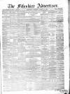 Fifeshire Advertiser Saturday 31 August 1872 Page 1