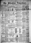 Fifeshire Advertiser Saturday 05 April 1873 Page 1