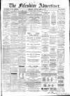 Fifeshire Advertiser Saturday 22 April 1876 Page 1