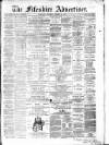 Fifeshire Advertiser Saturday 28 October 1876 Page 1