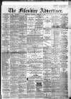 Fifeshire Advertiser Saturday 17 February 1877 Page 1