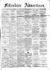 Fifeshire Advertiser Friday 20 April 1888 Page 1
