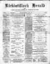 Kirkintilloch Herald Wednesday 01 August 1888 Page 1