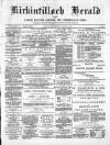 Kirkintilloch Herald Wednesday 30 January 1889 Page 1
