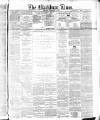 Blackburn Times Saturday 06 February 1864 Page 1