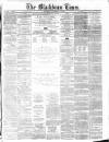 Blackburn Times Saturday 13 February 1864 Page 1