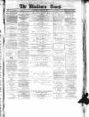 Blackburn Times Saturday 16 April 1864 Page 1