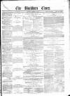 Blackburn Times Saturday 04 November 1865 Page 1