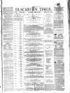 Blackburn Times Saturday 22 April 1876 Page 1