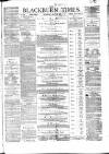 Blackburn Times Saturday 13 May 1876 Page 1