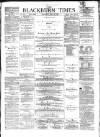 Blackburn Times Saturday 22 July 1876 Page 1