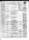 Blackburn Times Saturday 02 September 1876 Page 1