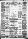Blackburn Times Saturday 17 February 1877 Page 1