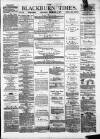 Blackburn Times Saturday 08 December 1877 Page 1